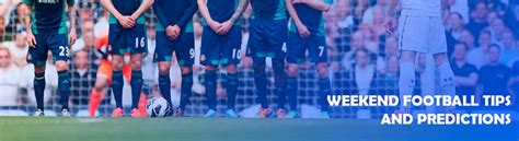 best football tips for weekend.